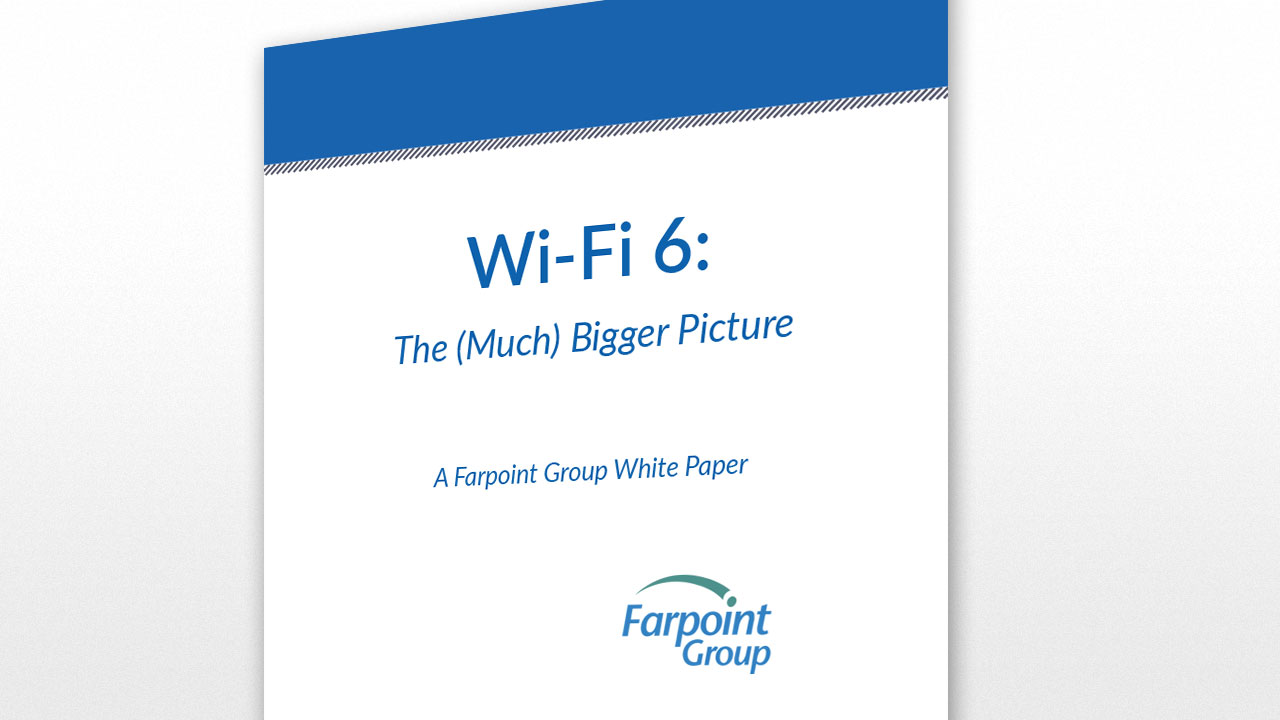 Wi-Fi 6: The (Much) Bigger Picture